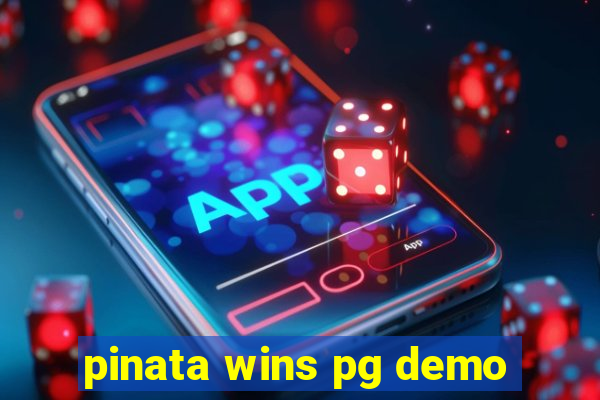 pinata wins pg demo